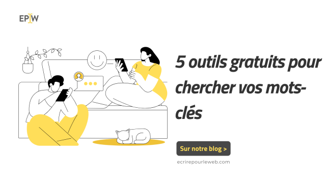 5 outils gratuits pour chercher vos mots-clés