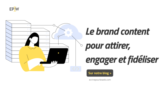 brand content pour attirer, engager et fidéliser