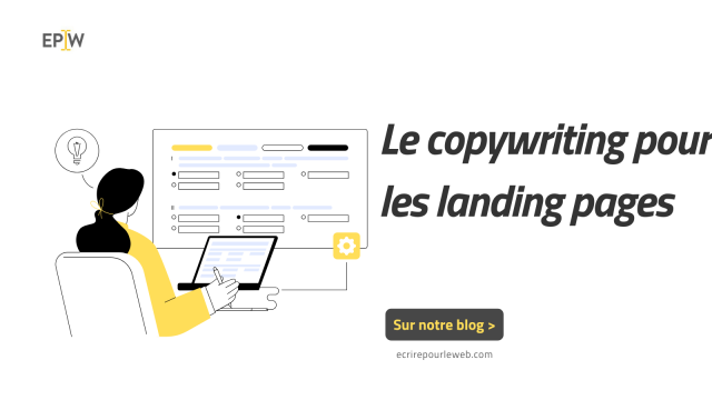 Le copywriting pour les landing pages : meilleures pratiques et erreurs à éviter